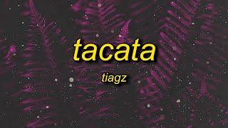 Tiagz - Tacata (Lyrics) | i don't speak portuguese i can speak ingles