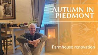 Slow Autumn entry Piedmont Farmhouse | EP 5