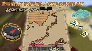 How to use Woodland or Ocean Explorer map in Minecraft 1.17 +