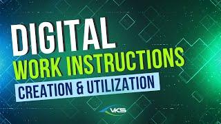 Digital Work Instructions | Creation & Utilization Tips