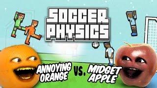 SOCCER PHYSICS: Midget Apple vs Annoying Orange