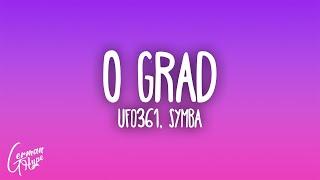 Ufo361 - 0 GRAD (feat. Symba)