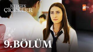 Kırgın Çiçekler 9. Bölüm - atv