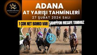 27 Şubat 2024 Salı Adana At Yarışı Tahminleri