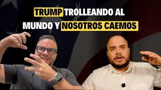 TRUMP TROLLEANDO AL MUNDO Y NOSOTROS CAEMOS