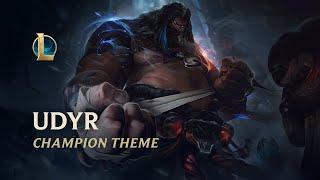 Udyr, The Spirit Walker | Champion Theme - League of Legends
