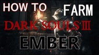 Dark souls 3 ember farming locations in high wall of lothric(check desc)