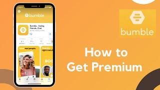 How to Get Bumble Premium | Bumble Dating App