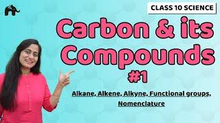 Carbon & its Compounds Class 10 Science| One Shot #1 | Chapter 4 | Chemistry NCERT CBSE