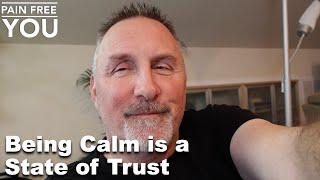 Being Calm is a State of Trust