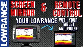 Lowrance Fish Finders: Screen Mirror & Remote Control them using your Tablet & Phone using LINK app