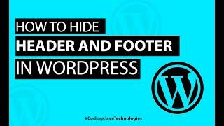 How to hide or remove header and footer in wordpress page #wordpress #php #codingclave