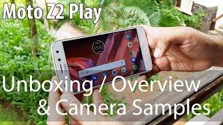 Moto Z2 Play Unboxing & Overview with Camera & Video Samples