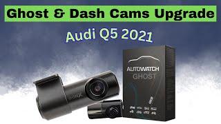 Audi Q5 2021 | Ghost + Front and Rear Dash Cam Installation!