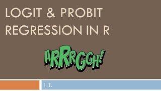 LOGIT & PROBIT REGRESSION IN R!!! #1.1