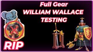 William Wallace Full Gear Testing - Total Output, 1v1, 5v5 | No Gear First [Rise of Kingdoms]