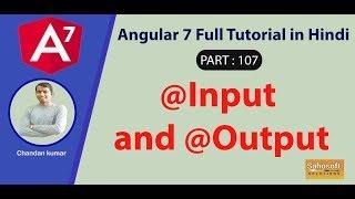 @Input and @output in Angular 7 :  Part 107 -Angular 7 Full Tutorial in Hindi