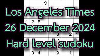 Sudoku solution – Los Angeles Times 26 December 2024 Hard level