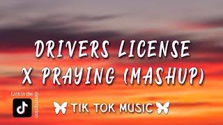 Drivers License X Praying [TikTok Mashup] (Lyrics) - Olivia Rodrigo & Kesha