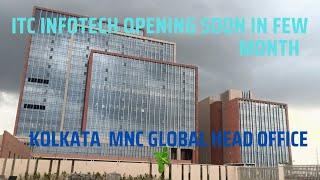 ITC infotech Kolkata Newtown Opening in next 6 month | ITC Infotech Head office Opening News