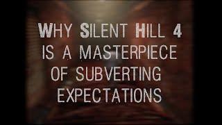 Why Silent Hill 4 Is A Masterpiece Of Subverting Expectations