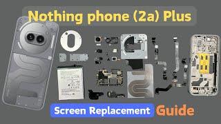 Nothing Phone (2a) Plus Screen Replacement | Step-by-Step Teardown & Repair Guide