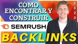 Cómo encontrar y construir backlinks en 2024 | SEMrush Backlink Tutorial para principiantes