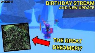 BIRTHDAY STREAM AND GREAT DREAMER UPDATE!? Fisch Livestream