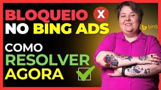  Conta BLOQUEADA no Bing Ads Como Resolver? + Como Verificar AIV (conta de anunciante) no Bing Ads