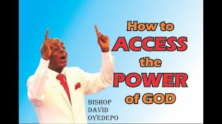 HOW TO ACTIVATE THE POWER OF GOD | BISHOP DAVID OYEDEPO