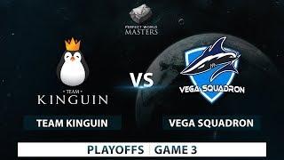 Kinguin vs Vega Squadron | Game 3 | Perfect World Masters Minor | Playoffs