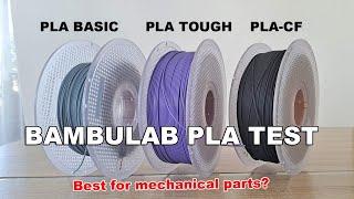 BambuLab PLA Basic vs PLA Tough vs PLA-CF