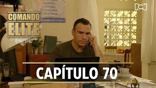 Comando Élite | Capítulo 70 | Operativo para salvar a Carolina