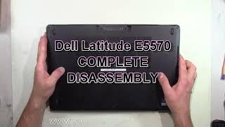 Dell Latitude E5570 How To Complete Take Apart Full Disassembly Nothing Left