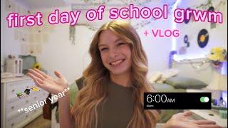 GRWM FOR MY FIRST DAY OF SENIOR YEAR  + *chitchat / vlog*