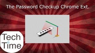 The Password Checkup Chrome extension