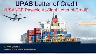 UPAS Letter of Credit (USANCE Payable At-Sight Letter of Credit) EdJoBiz