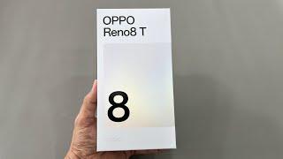 Oppo Reno 8T 4G with MediaTek Helio G99 unboxing