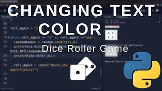 Beginner Python - Changing color with Colorama! (Dice Roller Game Tutorial)