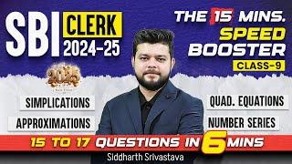 SBI Clerk Maths /Quant 2024-25 | The 15 Minutes Speed Booster Show #9 | By Siddharth Srivastava