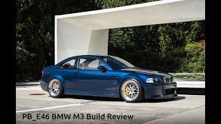 PB_E46 BMW M3 Build Review