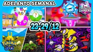 ️ ADELANTO SEMANAL del 23 al 29 de DICIEMBRE (un minuto, o dos) | Pokémon GO