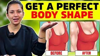 How to Get a Perfect Body Shape | Home Remedies | Upasana Ki Duniya