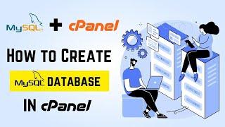 Step by Step Guide to Create MySQL Database in cPanel for Beginners