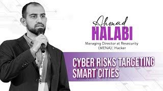 "Cyber Risks Targeting Smart Cities" | Ahmed Halabi | RedTeam Security Summit