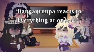 Danganronpa Reacts to Everything At Once. | ️SPOILER WARNING️ | •løvelyy._.Cløud•