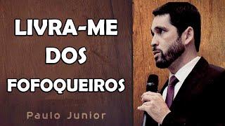 Lidando Com Mentirosos e Fofoqueiros - Paulo Junior