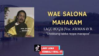 WAE SALONA MAHAKAM | ARMAN DIAN RUZANDA | UTEBBANG TAKKE REPPE MARAPOE | LAGU BUGIS