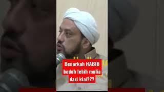 habib bodoh lebih Mulia dari kiai, ⁉️ #sayyid #zuriyatnabi #habib #walisongo #syarif