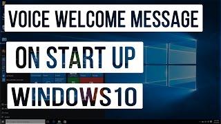 Set Up Windows Voice Welcome Message on Start up / Log In - Windows 10 Tips & Tricks